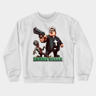 Zombie Killer Crewneck Sweatshirt